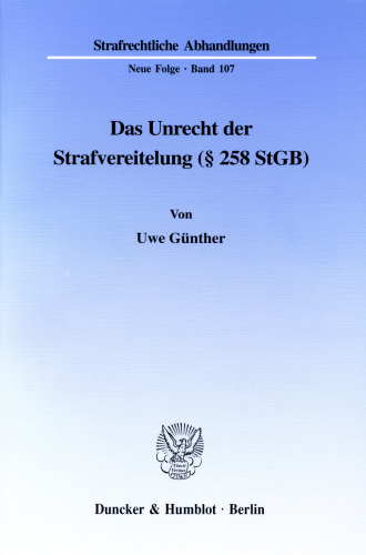 Das Unrecht der Strafvereitelung (§ 258 StGB)