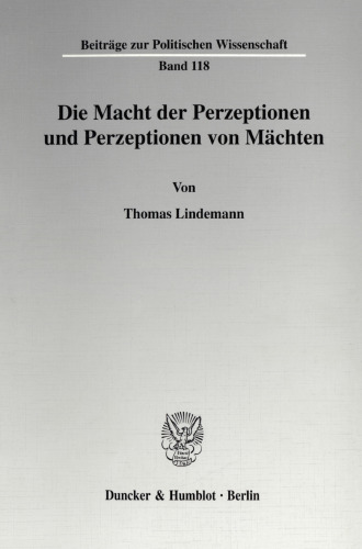 Die Macht der Perzeptionen und Perzeptionen von Mächten