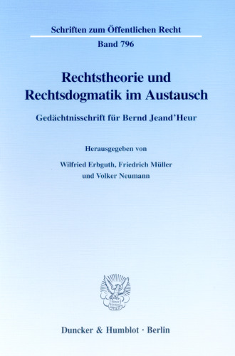 Rechtstheorie und Rechtsdogmatik im Austausch: Gedächtnisschrift für Bernd Jeand'Heur