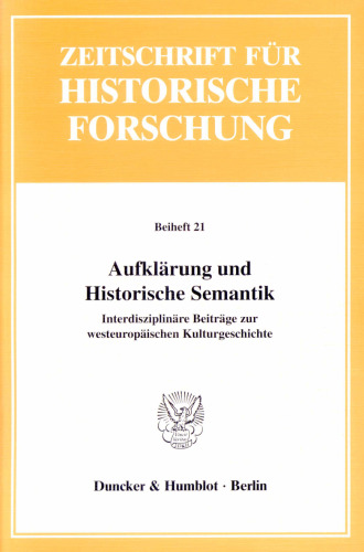 Aufklärung und Historische Semantik: Interdisziplinäre Beiträge zur westeuropäischen Kulturgeschichte