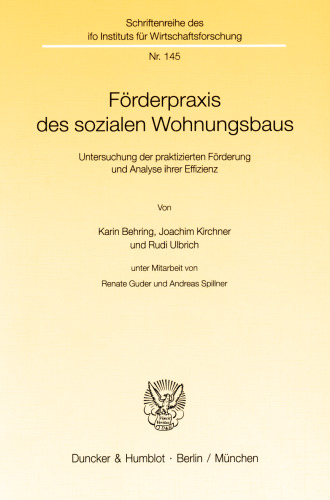 Förderpraxis des sozialen Wohnungsbaus: Untersuchung der praktizierten Förderung und Analyse ihrer Effizienz