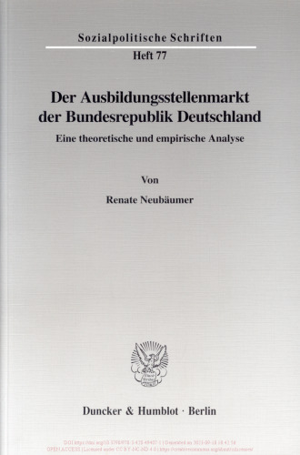 Der Ausbildungsstellenmarkt der Bundesrepublik Deutschland: Eine theoretische und empirische Analyse