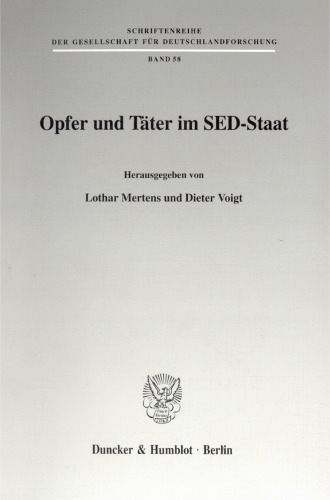 Opfer und Täter im SED-Staat