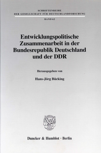 Entwicklungspolitische Zusammenarbeit in der Bundesrepublik Deutschland und der DDR