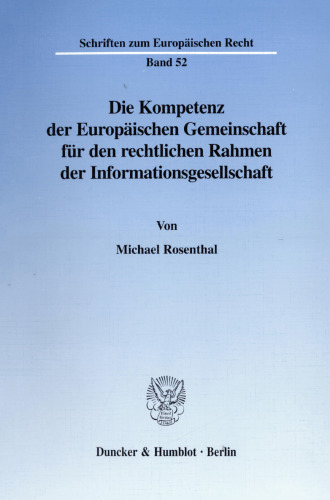 Die Kompetenz der Europäischen Gemeinschaft für den rechtlichen Rahmen der Informationsgesellschaft