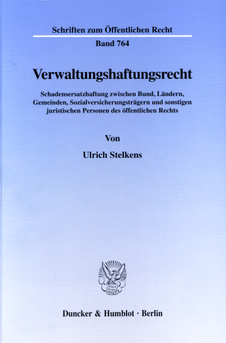 Verwaltungshaftungsrecht: Schadensersatzhaftung zwischen Bund, Ländern, Gemeinden, Sozialversicherungsträgern und sonstigen juristischen Personen des öffentlichen Rechts