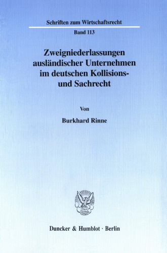 Zweigniederlassungen ausländischer Unternehmen im deutschen Kollisions- und Sachrecht