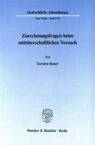 Zurechnungsfragen beim mittäterschaftlichen Versuch