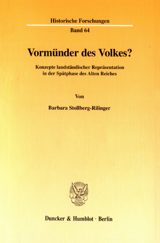 Vormünder des Volkes?: Konzepte landständischer Repräsentation in der Spätphase des Alten Reiches