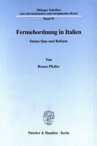 Fernsehordnung in Italien: Status Quo und Reform