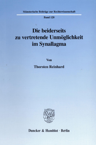 Die beiderseits zu vertretende Unmöglichkeit im Synallagma
