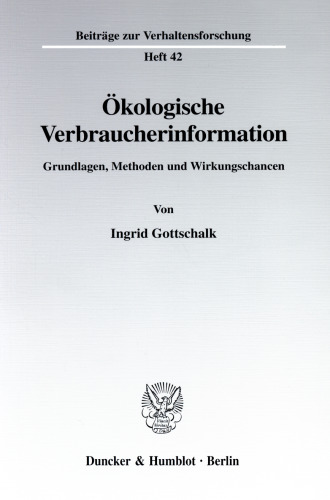 Ökologische Verbraucherinformation: Grundlagen, Methoden und Wirkungschancen