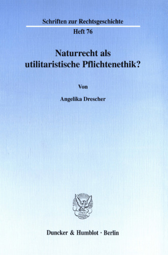 Naturrecht als utilitaristische Pflichtenethik?
