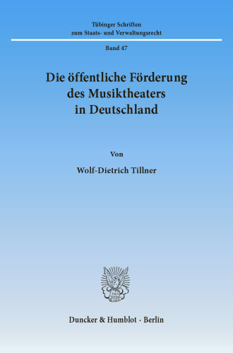 Die öffentliche Förderung des Musiktheaters in Deutschland