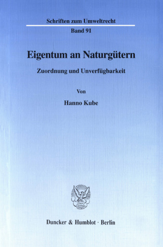 Eigentum an Naturgütern: Zuordnung und Unverfügbarkeit
