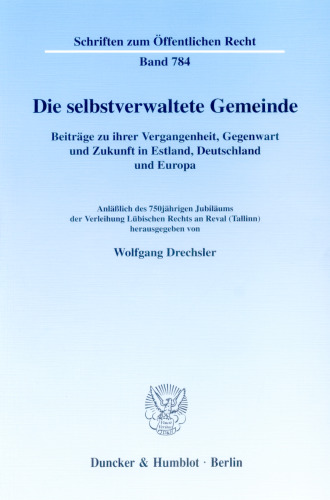 Die selbstverwaltete Gemeinde: Beiträge zu ihrer Vergangenheit, Gegenwart und Zukunft in Estland, Deutschland und Europa. Anläßlich des 750jährigen Jubiläums der Verleihung Lübischen Rechts an Reval (Tallin)