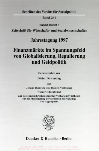 Finanzmärkte im Spannungsfeld von Globalisierung, Regulierung und Geldpolitik. Johann-Heinrich-von-Thünen-Vorlesung: Werner Hildenbrand: Zur Relevanz mikroökonomischer Verhaltenshypothesen für die Modellierung der zeitlichen Entwicklung von Aggregaten. Jahrestagung des Vereins für Socialpolitik, Gesellschaft für Wirtschafts- und Sozialwissenschaften, in Bern 1997