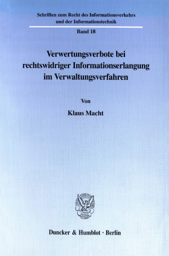 Verwertungsverbote bei rechtswidriger Informationserlangung im Verwaltungsverfahren