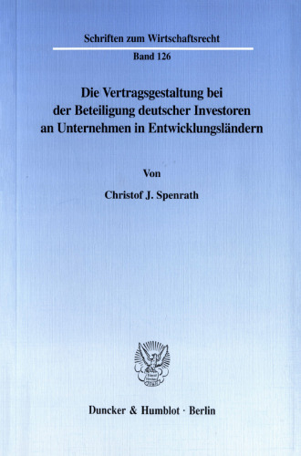 Die Vertragsgestaltung bei der Beteiligung deutscher Investoren an Unternehmen in Entwicklungsländern
