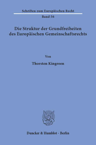 Die Struktur der Grundfreiheiten des Europäischen Gemeinschaftsrechts