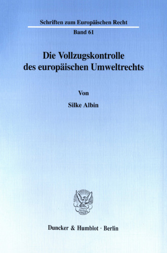 Die Vollzugskontrolle des europäischen Umweltrechts