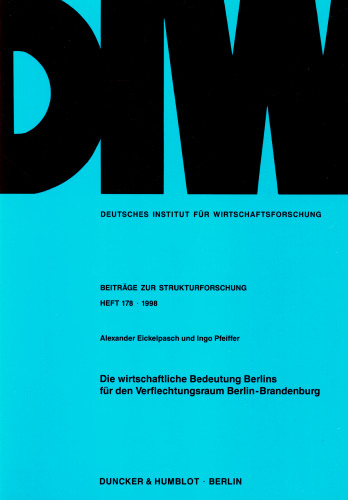 Die wirtschaftliche Bedeutung Berlins für den Verflechtungsraum Berlin-Brandenburg