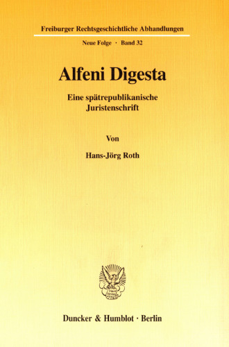 Alfeni Digesta: Eine spätrepublikanische Juristenschrift