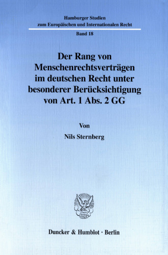 Der Rang von Menschenrechtsverträgen im deutschen Recht unter besonderer Berücksichtigung von Art. 1 Abs. 2 GG