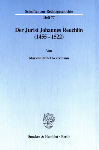 Der Jurist Johannes Reuchlin (1455–1522)