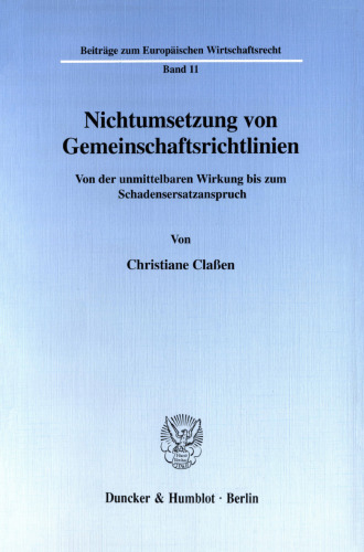 Nichtumsetzung von Gemeinschaftsrichtlinien: Von der unmittelbaren Wirkung bis zum Schadensersatzanspruch