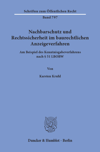 Nachbarschutz und Rechtssicherheit im baurechtlichen Anzeigeverfahren: Am Beispiel des Kenntnisgabeverfahrens nach § 51 LBOBW