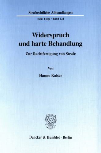 Widerspruch und harte Behandlung: Zur Rechtfertigung von Strafe