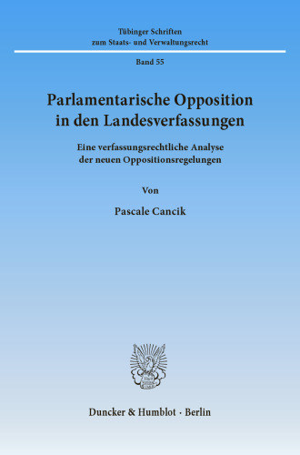 Parlamentarische Opposition in den Landesverfassungen: Eine verfassungsrechtliche Analyse der neuen Oppositionsregelungen