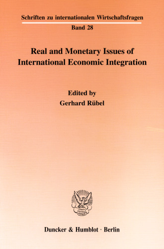 Real and Monetary Issues of International Economic Integration