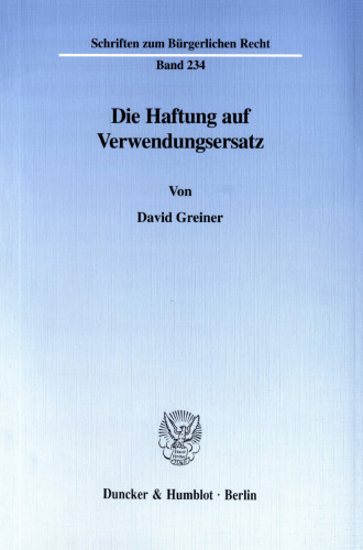 Die Haftung auf Verwendungsersatz