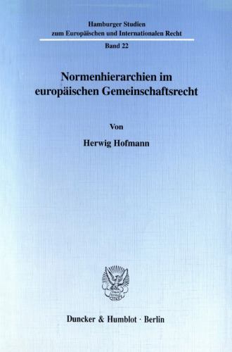 Normenhierarchien im europäischen Gemeinschaftsrecht