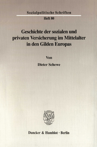 Geschichte der sozialen und privaten Versicherung im Mittelalter in den Gilden Europas