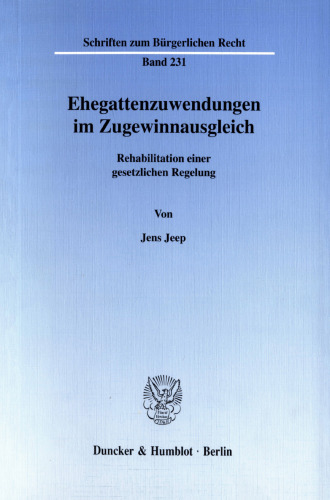 Ehegattenzuwendungen im Zugewinnausgleich: Rehabilitation einer gesetzlichen Regelung