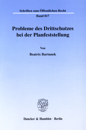 Probleme des Drittschutzes bei der Planfeststellung
