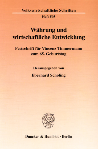 Währung und wirtschaftliche Entwicklung: Festschrift für Vincenz Timmermann zum 65. Geburtstag