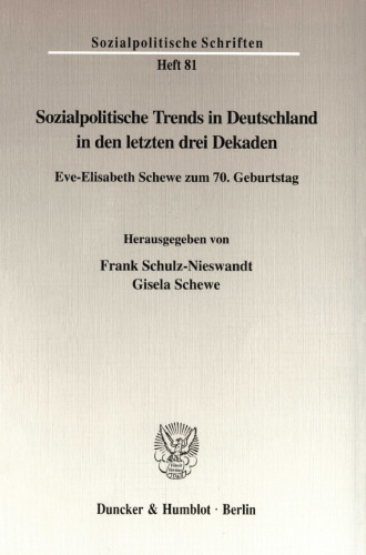 Sozialpolitische Trends in Deutschland in den letzten drei Dekaden: Eve-Elisabeth Schewe zum 70. Geburtstag