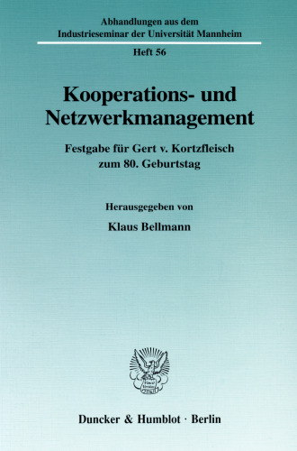 Kooperations- und Netzwerkmanagement: Festgabe für Gert v. Kortzfleisch zum 80. Geburtstag