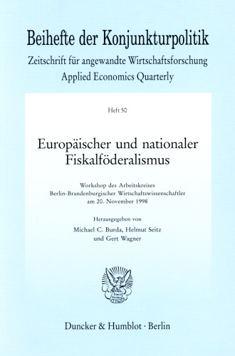 Europäischer und nationaler Fiskalföderalismus: Workshop des Arbeitskreises Berlin-Brandenburgischer Wirtschaftswissenschaftler am 20. November 1998