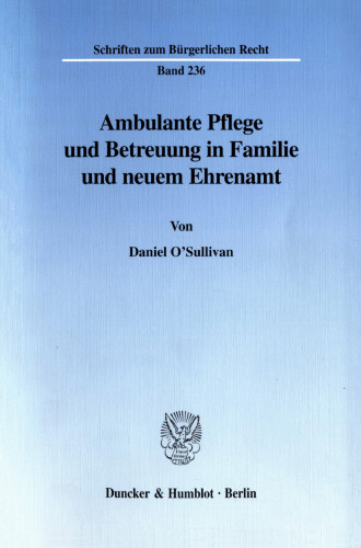Ambulante Pflege und Betreuung in Familie und neuem Ehrenamt