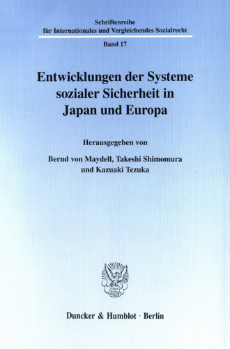 Entwicklungen der Systeme sozialer Sicherheit in Japan und Europa
