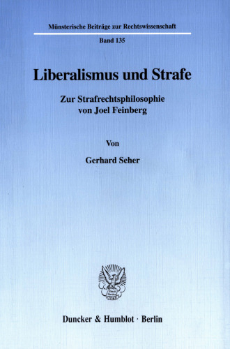 Liberalismus und Strafe: Zur Strafrechtsphilosophie von Joel Feinberg