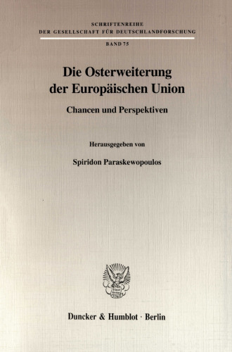Die Osterweiterung der Europäischen Union: Chancen und Perspektiven