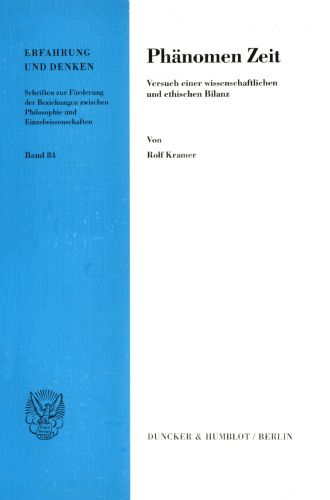 Phänomen Zeit: Versuch einer wissenschaftlichen und ethischen Bilanz