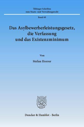 Das Asylbewerberleistungsgesetz, die Verfassung und das Existenzminimum