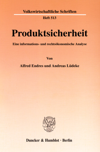 Produktsicherheit: Eine informations- und rechtsökonomische Analyse
